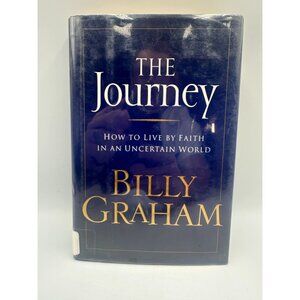 The Journey Billy Graham 2006 Hardcover Religious Guidance Pre-Owned - Good